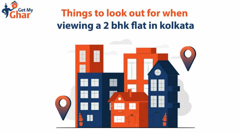 Things-to-Look-Out-for-when-Viewing-a-2BHK-Flat-in-kolkata